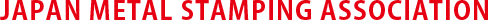 JAPAN METAL STAMPING ASSOCIATION